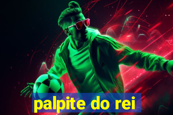 palpite do rei